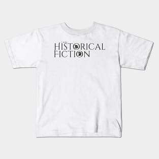 I write Historical Fiction Kids T-Shirt